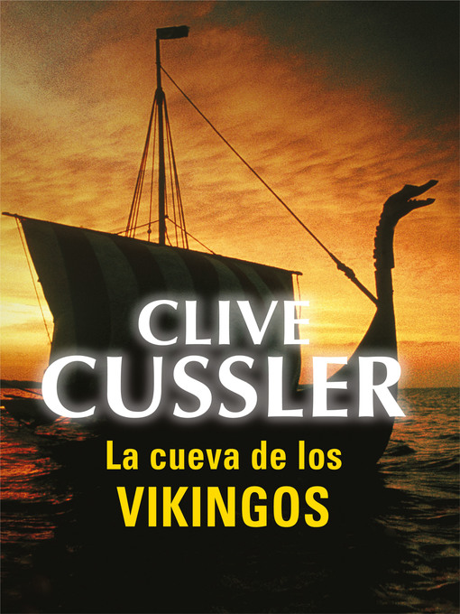 Title details for La cueva de los vikingos by Clive Cussler - Available